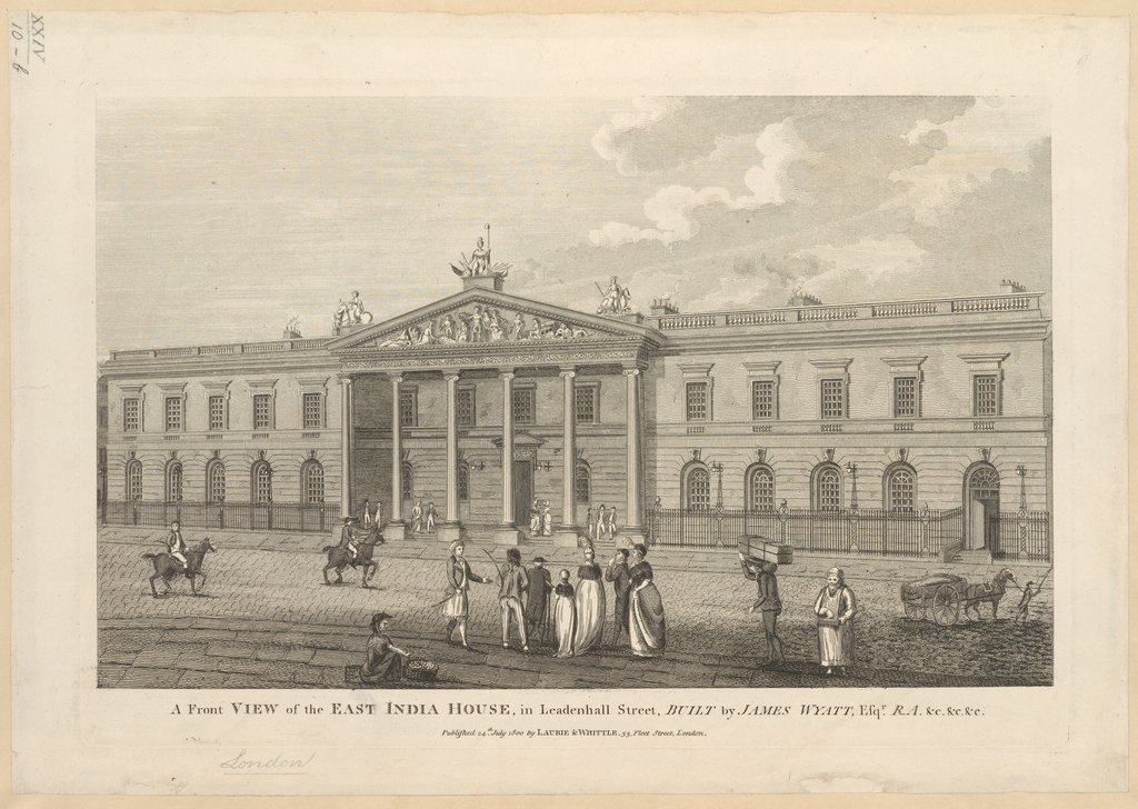 A Front VIEW of the EAST INDIA HOUSE, in Leadenhall Street : BUILT by JAMES WYATT, Esqr. R.A. &c. &c. &c